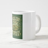 私はセラピーを必要としない、私はちょうど15分の都市が必要だ ジャンボコーヒーマグカップ (正面右)