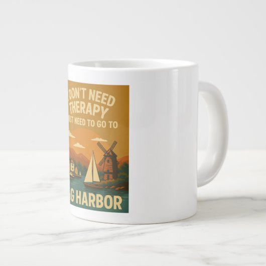 私はセラピーを必要としない、私はちょうどSag Harborが必要 ジャンボコーヒーマグカップ (正面右)