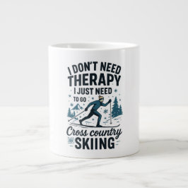 私はセラピーを必要としない、私はクロスカントリースキーが必要 ジャンボコーヒーマグカップ