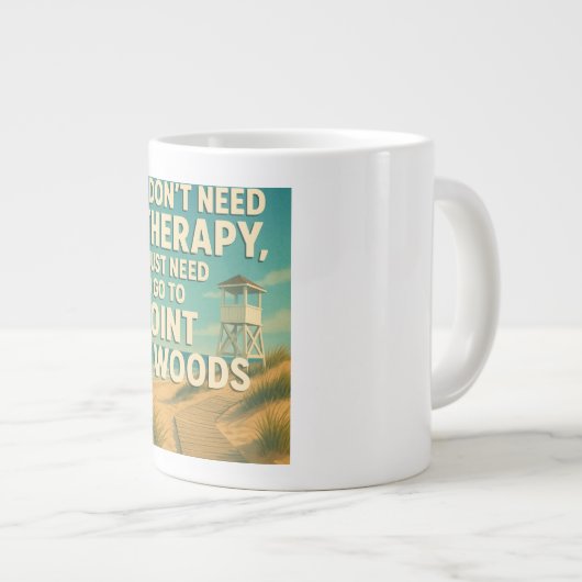 私はセラピーを必要としない、私はポイントO'ウッズが必要 ジャンボコーヒーマグカップ (正面右)