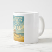 私はセラピーを必要としない、私は取引に行く必要がある ジャンボコーヒーマグカップ (正面右)