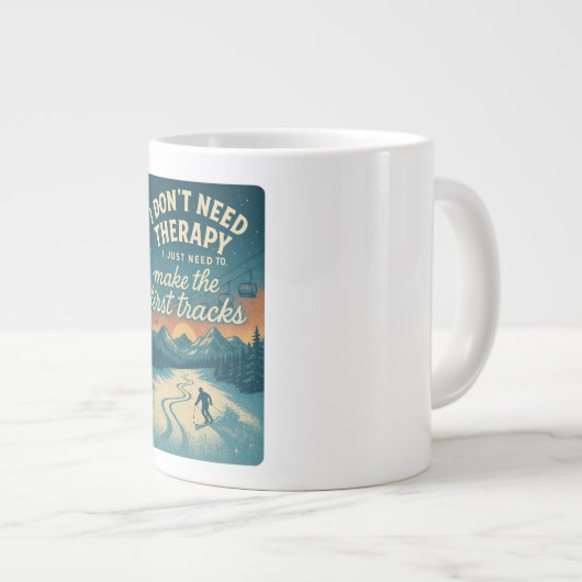 私はセラピーを必要としない、私は最初のトラックが必要 ジャンボコーヒーマグカップ (正面右)