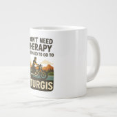 私はセラピーを必要としない、私はSturgisに行く必要がある ジャンボコーヒーマグカップ (正面右)