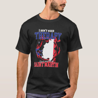 私はセント・マーチンに行くだけでいい Tシャツ