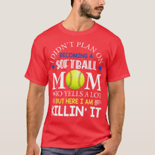 私はソフトボールのお母さんになるつもりはない Tシャツ
