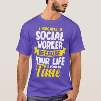 私はソーシャルワーカーになった Tシャツ
