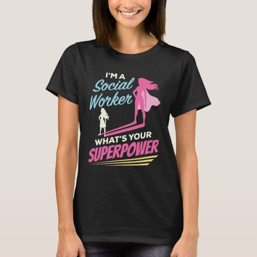 私はソーシャルワーカーよ超大国 Tシャツ (正面)