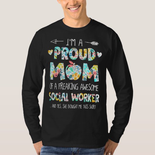 私はソーシャルワーカ誇りを持ったーの花の母だ Tシャツ (正面)
