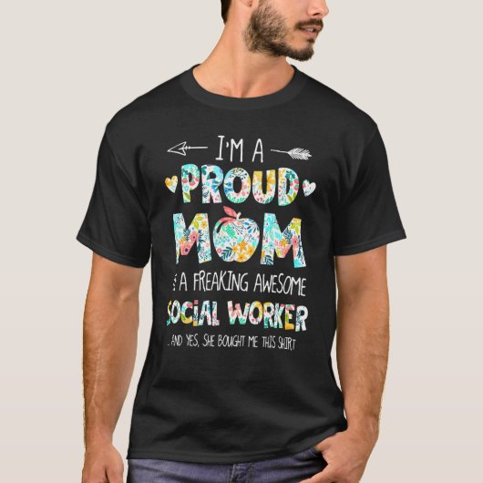 私はソーシャルワーカ誇りを持ったーの花の母だ Tシャツ (正面)