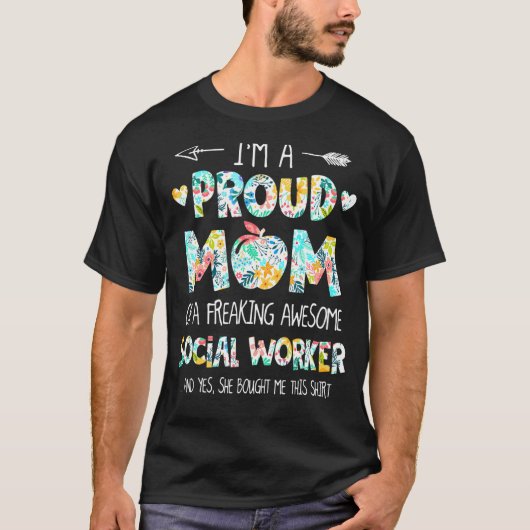 私はソーシャルワーカ誇りを持ったーの花の母だ Tシャツ (正面)