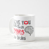 私はゾンビ愛頭脳よりもっと愛します コーヒーマグカップ (正面左)