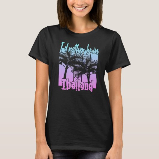 私はタイにいる方がいい Tシャツ (正面)