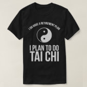 私はタイチーEをする予定の退職計画がある Tシャツ (デザイン正面)