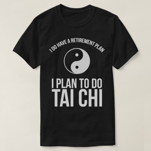 私はタイチーEをする予定の退職計画がある Tシャツ (デザイン正面)