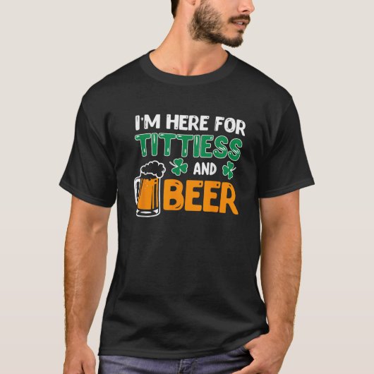 私はタイトルとビールサンパトリックスドリンのためにここにいる Tシャツ (正面)