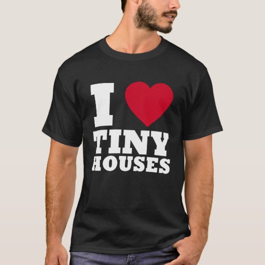 私はタイニーハウスが好き Tシャツ (正面)