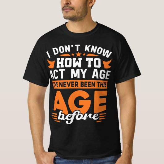 私はタイポグラフィまでにこの年を過ごしたことはないおもしろい Tシャツ (正面)