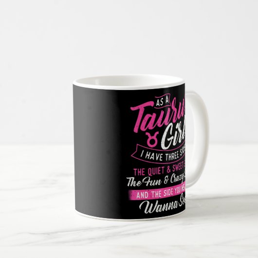 私はタウロスの女の子として3つの側面の星占いゾッドを持っている コーヒーマグカップ (正面右)