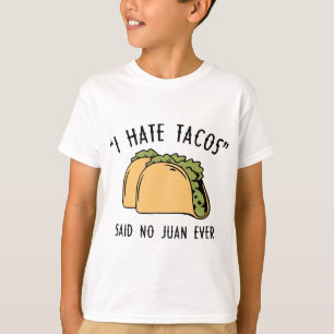 私はタコスが大嫌い – No Juan Ever Tシャツ
