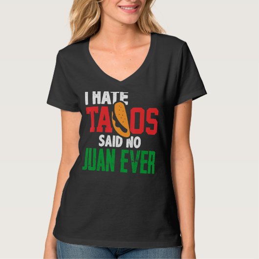 私はタコスが嫌いNo Juan Ever Cute Mexican Food C Tシャツ (正面)