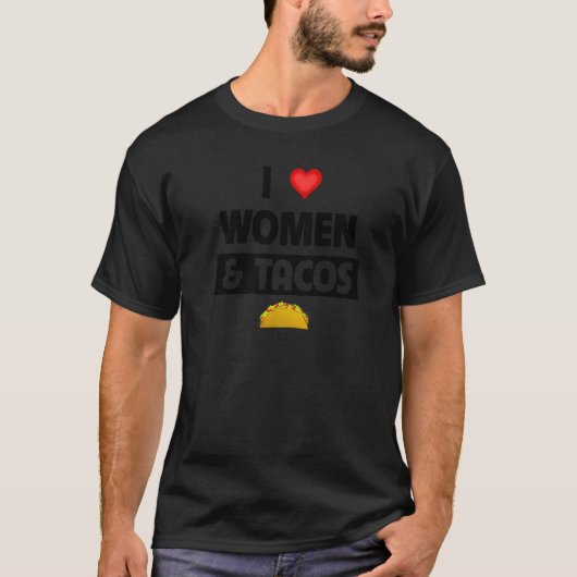 私はタコスと女性のメキシ食べコ料理パーティーが大好き Tシャツ (正面)
