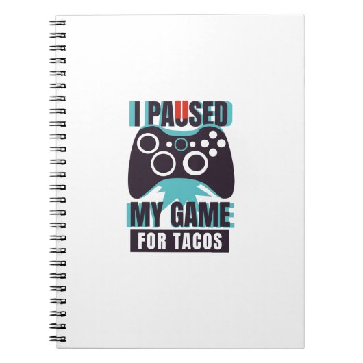 私はタコスのためにゲームを中断した ノートブック (正面)