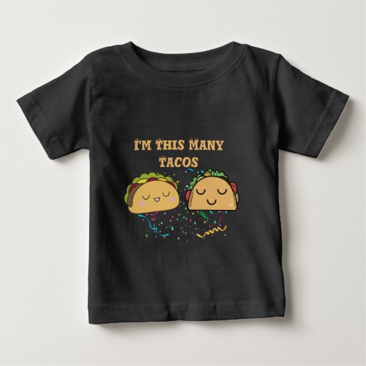私はタコスの子供の2番目の誕生日ボタンT- ベビーTシャツ (正面)