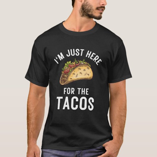 私はタコスの食べ物のためにここにいるメキシコおもしろいン Tシャツ (正面)