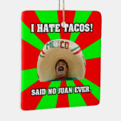私はタコスを憎みます セラミックオーナメント (右)