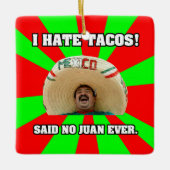 私はタコスを憎みます セラミックオーナメント (正面)