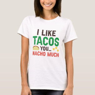 私はタコス好きナチョ Tシャツ