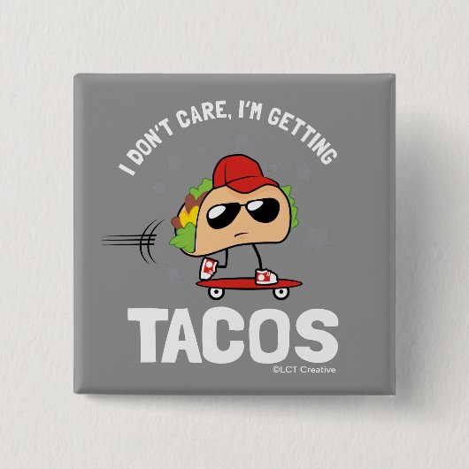私はタコス気にを取得していない 缶バッジ (正面)