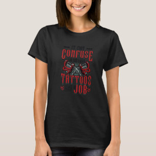 私はタトゥーとジョブタトゥーを持っている2 Tシャツ