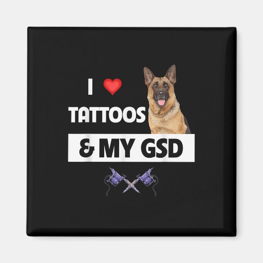私はタトゥーと私のGsdドイツの羊飼い犬の体が大好き マグネット (正面)