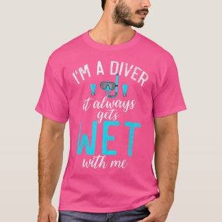 私はダイビングで常に濡れおもしろいる Tシャツ