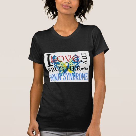 私はダウン症の私の兄弟を愛します Tシャツ (正面)