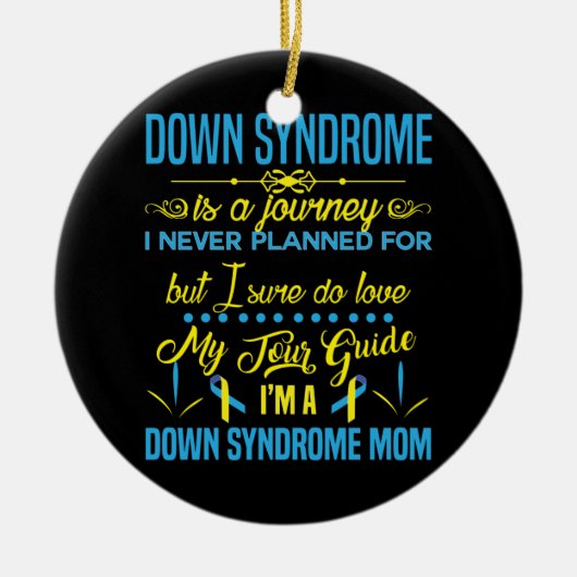 私はダウン症候群の母ダウン症候群は旅である セラミックオーナメント (正面)