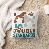 私はダブルスタンダードのプードルを持っている クッション (ブランケット)