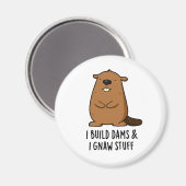 私はダムを構築し、私はGnaw物ビーバープおもしろいン マグネット (正面/裏面)