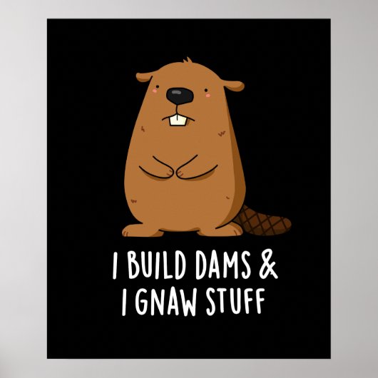 私はダムを構築し、私はGnaw物ビーバープンダークBG ポスター (正面)