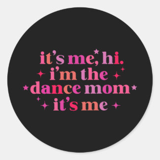 私はダンスの母だ私はおもしろいの母だD ラウンドシール