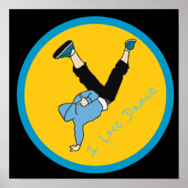 私はダンスベッドルームポスターとヒップホップダンスが大好き ポスター