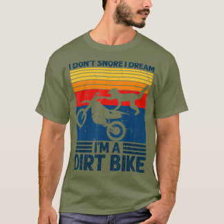 私はダートバイクのバイクの夢を奪うことはない Tシャツ
