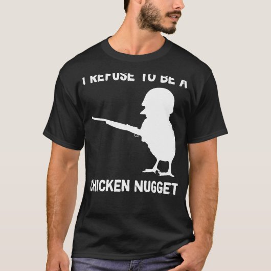 私はチキンナゲットを拒否 Tシャツ (正面)
