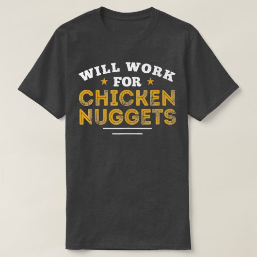 私はチキンナゲットテンダーがNuggeのために働くのが大好き Tシャツ (デザイン正面)
