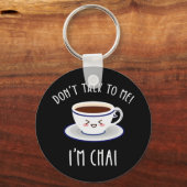 私はチャイだから話すな キーホルダー (正面)