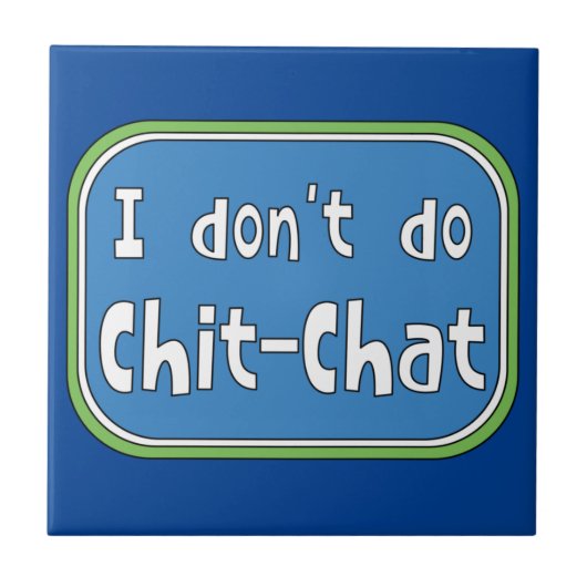 私はチャットをしない タイル (正面)