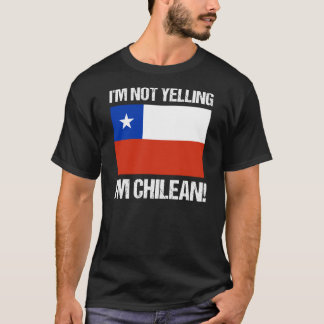 私はチリ国旗チリだと叫んではいない Tシャツ