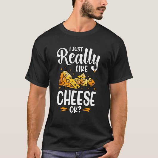 私はチーズが本当に好きだ Tシャツ (正面)