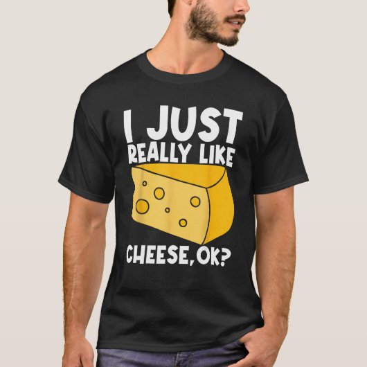 私はチーズが本当に好きだ Tシャツ (正面)